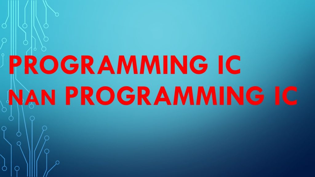 Programming & NAN Programming IC