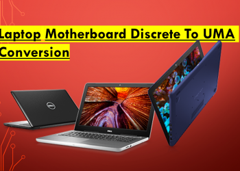 Laptop Motherboard Discrete To UMA Conversion