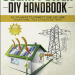Solar Power DIY Handbook. So, You Want To Connect Your Off-Grid Solar Panel to a 12 Volts Battery